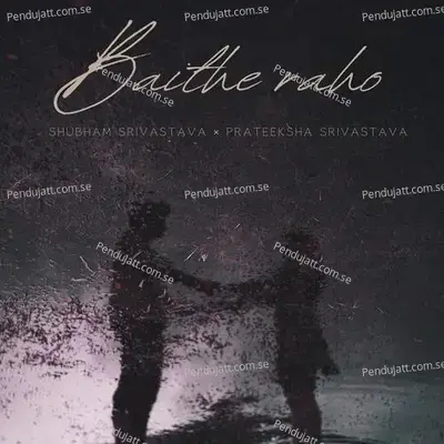 Baithe Raho - Shubham Srivastava album cover 