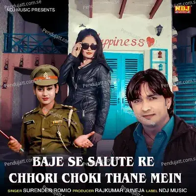 Baje Se Salute Re Chhori Choki Thane Mein - Surender Romio album cover 