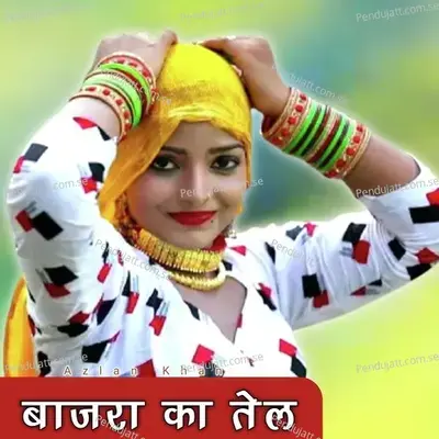 Bajra Ka Tel - Azlan Khan album cover 