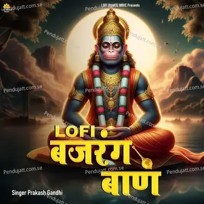 Bajrang Baan-Lofi - Prakash Gandhi album cover 