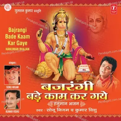 Bajrangi Bade Kaam Kar Gaye - Sonu Nigam cover album