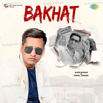 Bakhat - Ajesh Kumar album cover 