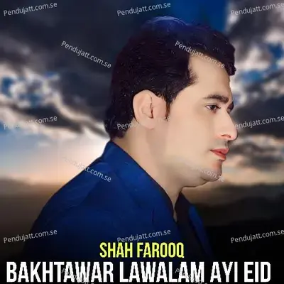 Bakhtawar Lawalam Ayi Eid - Shah Farooq album cover 