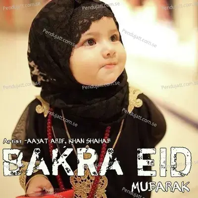 Bakra Eid Mubarak - Aayat Arif album cover 