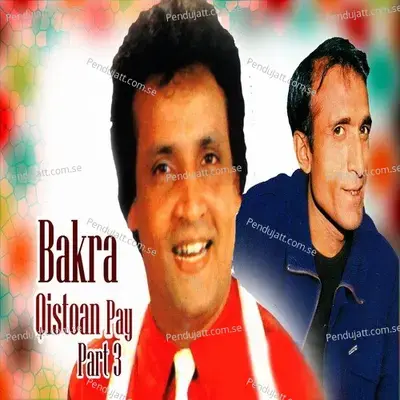 Bakra Qistoan Pay  Pt  3 - Sikandar Sanam album cover 