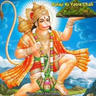 Balaji Ki Yatra Chali - Ravi Mandeda album cover 