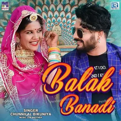 Balak Banadi - Chunnilal Bikuniya album cover 