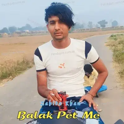 Balak Pet Me - Zahida khan album cover 