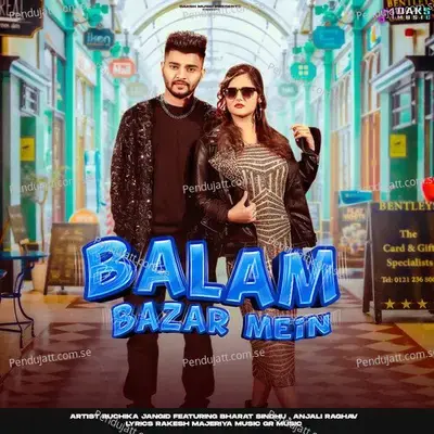 Balam Bazar Mein - Anjali Raghav album cover 