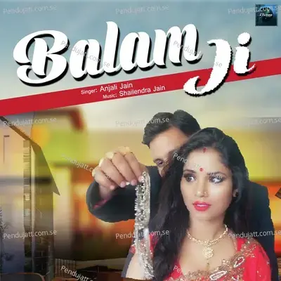 Balam Ji - Anjali Jain