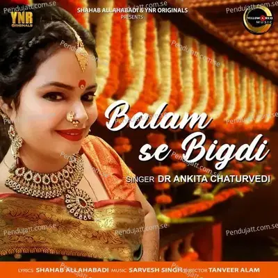 Balam Se Bigdi - Dr. Ankita Chaturvedi album cover 