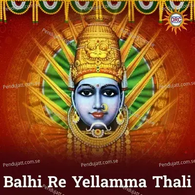 Balhi Re Yellamma Thali - Anil Kumar