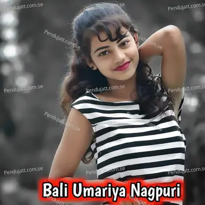 Bali Umariya Nagpuri - Santosh Kumar album cover 