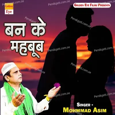 Ban Ke Mahboob - Mohmmad Asim album cover 