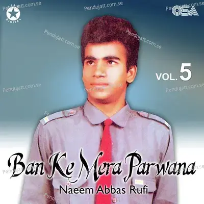 Ban Ke Mera Parwana - Naeem Abbas Rufi album cover 