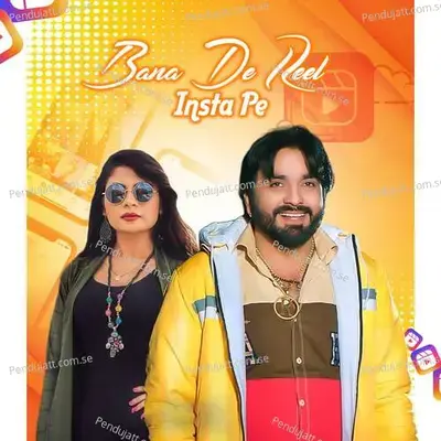 Bana De Reel Insta Pe - Annu Kadyan (AK Jatti) album cover 