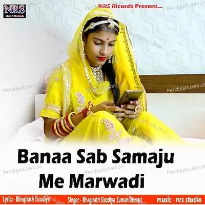 Banaa Sab Samaju Me Marwadi - Bhagirath Sisodiya Suman Dewasi album cover 