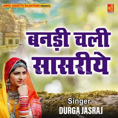 Banadi Chali Sasriye - Durga Jasraj cover album