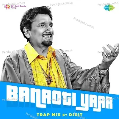 Banaoti Yaar Trap Mix - Kuldeep Manak album cover 