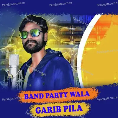 Band Party Wala Garib Pila - Umakant Barik album cover 