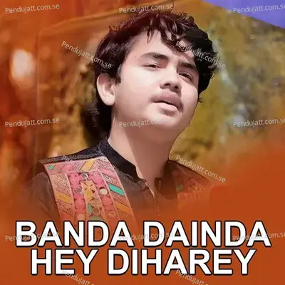 Banda Dainda Hey Diharey - Ahsan Iqbal album cover 