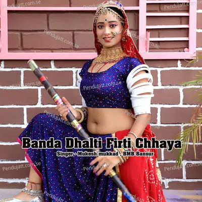 Banda Dhalti Firti Chhaya - Mukesh Mukkad album cover 