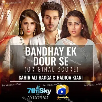 Bandhay Ek Dour Se  Original Score  - Sahir Ali Bagga
