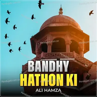 Bandhy Hathon Ki - Ali Hamza album cover 