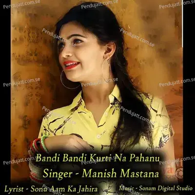 Bandi Bandi Kurti Na Pahanu - Sonam Studio