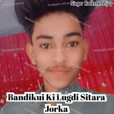 Bandikui Ki Lugdi Sitara Jorka - Rockstar Vijay album cover 