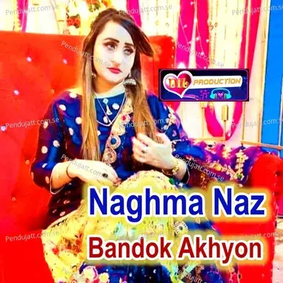 Bandok Akhyon - Naghma Naz cover album