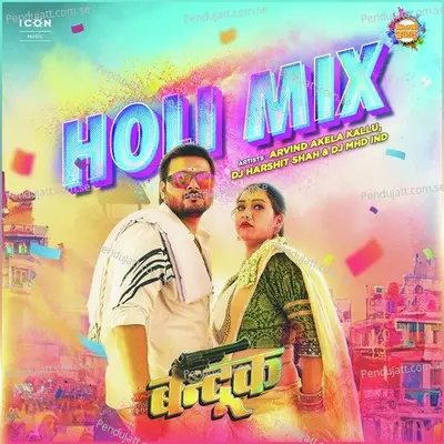 Bandookk Holi Mix - DJ Harshit Shah album cover 