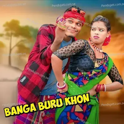 Banga Buru Khon - GANGADHAR BINDHANI album cover 