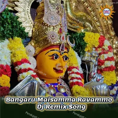 Bangaru Maisamma Ravammo - P.N. Lingaraju album cover 