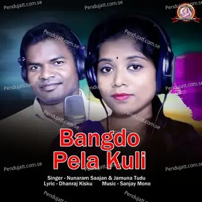Bangdo Pela Kuli - Nunaram Saajan album cover 