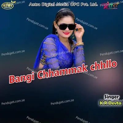 Bangi Chhammak Chhllo - KR Devta album cover 