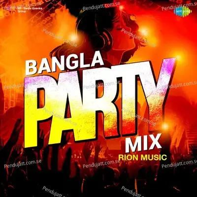 Bangla Party Mix - Rion Music cover album