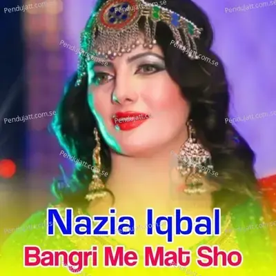 Bangri Me Mat Sho - Nazia Iqbal cover album