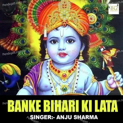 Banke Bihari Ki Lata - Anju Sharma album cover 