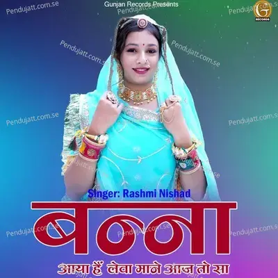 Banna Aaya Hai Leva Mane Aaj Toh Sa - Rashmi Nishad album cover 