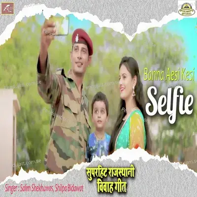 Banna Aesi Kesi Selfie - Salim Shekhawas album cover 