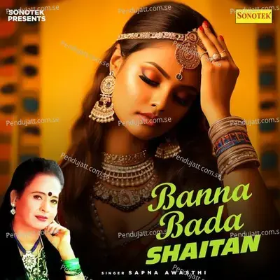 Banna Bada Shaitan - Sapna Awasthi album cover 