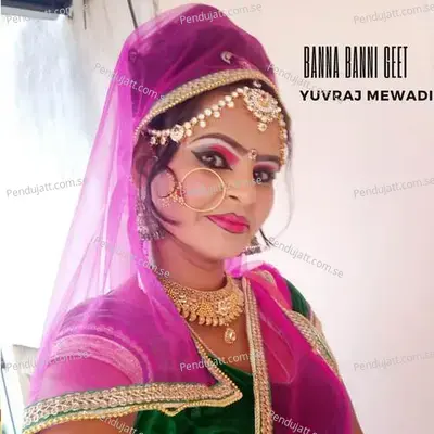 Banna Banni Geet - Yuvraj Mewadi album cover 