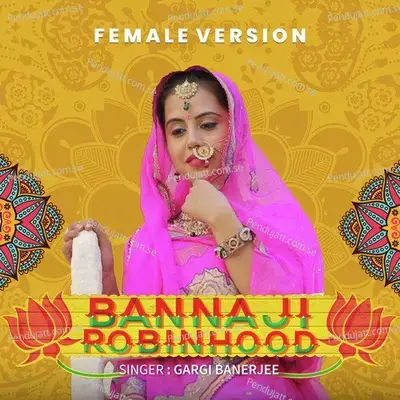Banna Ji Robinhood - Gargi Banerjee album cover 