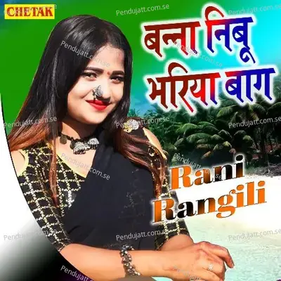 Banna Niboo Bhariya Baag - Rani Rangili album cover 