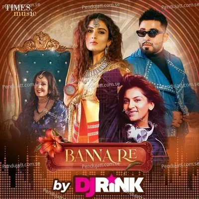 Banna Re Remix By Dj Rink - Manesha A Agarwal album cover 