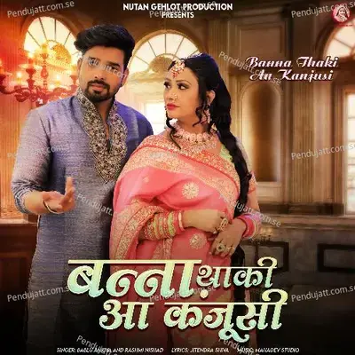 Banna Thaki Aa Kanjusi - Bablu Ankiya album cover 