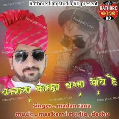 Bannasa Kala Chashma Sove Hai - Madan Rana album cover 