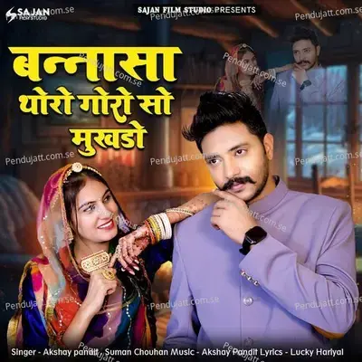 Bannasa Thoro Goro So Mukhdo - Akshay Pandit album cover 