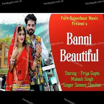 Banni Lage Beautiful - Sameer Chouhan album cover 